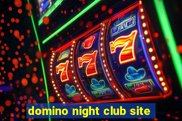 domino night club site